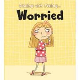 Worried Dealing with Feeling: Read and Learn (Hardback)